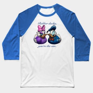 Donald and Daisy- Rubber Ducky, You're the One Baseball T-Shirt